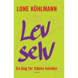 Lev selv: En bog for tidens kvinder