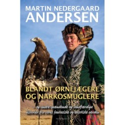 Blandt ørnejægere og narkosmuglere