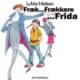 Fræk - frækkere - Frida