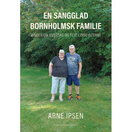 EN SANGGLAD BORNHOLMSK FAMILIE: Minder om hverdag og fest i 1950-60’erne