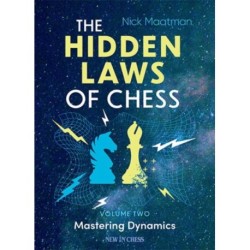 The Hidden Laws of Chess: Volume 2