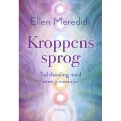 Kroppens sprog: Selvhealing med energimedicin