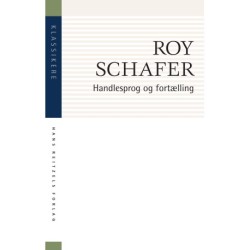 Handlesprog og fortælling: Psykoanalytiske tekster til det kliniske arbejde