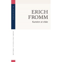 Kunsten at elske: Et essay om kærlighedens kultur