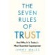 The Seven Rules of Trust: Why It Is Today's Most Essential Superpower