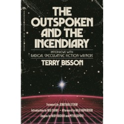 The Outspoken and the Incendiary: Interviews with Radical Speculative Fiction Writers