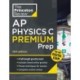 Princeton Review AP Physics C Premium Prep, 19th Edition: 4 Practice Tests + Digital Practice Online + Content Review