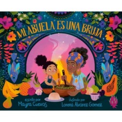 Mi abuela es una bruja (My Abuela Is a Bruja Spanish Edition)
