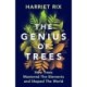 The Genius of Trees: How trees mastered the elements and shaped the world