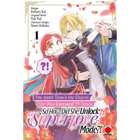 The 100th Time's The Charm Volume 1: She was executed 99 times, so how did she unlock 'super love' mode?!