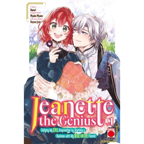 Jeanette the Genius Vol. 1: Defying My EVIL Stepmother by Starting a Business with My RIDE-OR-DIE Fianc©!