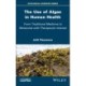 The Use of Algae in Human Health: From Traditional Medicine to Molecules with Therapeutic Interest