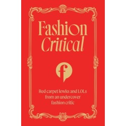 Fashion Critical: Red carpet lewks and LOLs from an undercover fashion critic