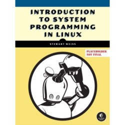 System Programming in Linux: A Hands-On Introduction