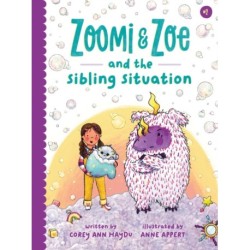 Zoomi and Zoe and the Sibling Situation
