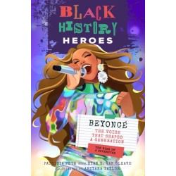 Black History Heroes: Beyonce: The Voice That Shaped a Generation: The Rise of a Superstar