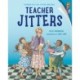 Teacher Jitters