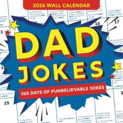 2026 Dad Jokes Wall Calendar: 365 Days of Punbelievable Jokes