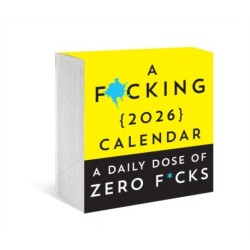 A F*cking 2026 Boxed Calendar: A daily dose of zero f*cks