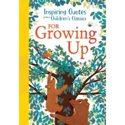 Inspiring Quotes from Children's Classics: For Growing Up