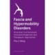 Fascia and Hypermobility Disorders: Structural, Functional and Innovative Diagnostic and Therapeutic Approaches