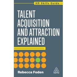 Talent Acquisition and Attraction Explained