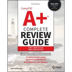 CompTIA A+ Complete Review Guide: Core 1 Exam 220-1201 and Core 2 Exam 220-1202
