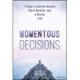 Momentous Decisions: 7 Steps to Better Health, More Wealth, and a Richer Life