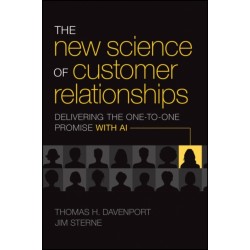 The New Science of Customer Relationships: Delivering the One-to-One Promise With AI