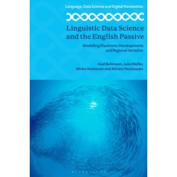 Linguistic Data Science and the English Passive: Modeling Diachronic Developments and Regional Variation