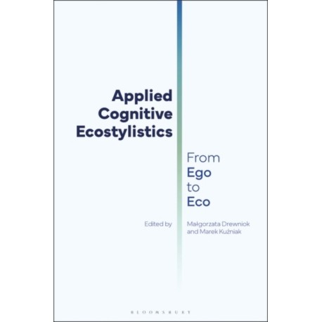 Applied Cognitive Ecostylistics: From Ego to Eco