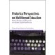 Historical Perspectives on Multilingual Education: Policy, Practice and Research in Canada, England and France