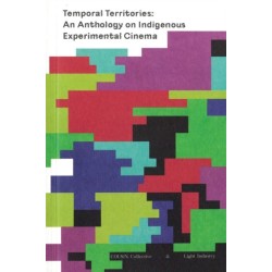 Temporal Territories: An Anthology on Indigenous Experimental Cinema