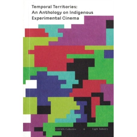 Temporal Territories: An Anthology on Indigenous Experimental Cinema