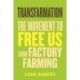 Transfarmation: The Movement to Free Us from Factory Farming