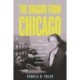 The Dragon from Chicago: The Untold Story of an American Reporter in Nazi Germany