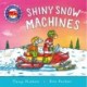 Amazing Machines: Shiny Snow Machines