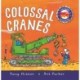Amazing Machines Colossal Cranes