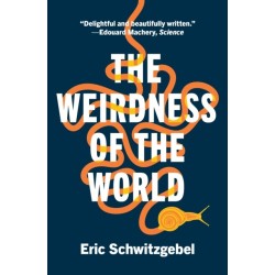 The Weirdness of the World