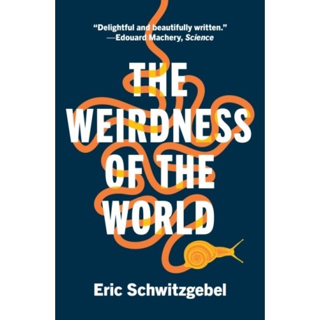 The Weirdness of the World