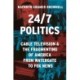 24/7 Politics: Cable Television and the Fragmenting of America from Watergate to Fox News