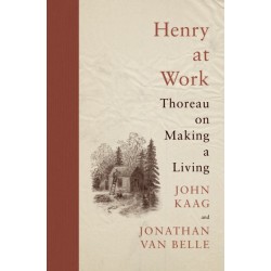 Henry at Work: Thoreau on Making a Living