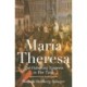 Maria Theresa: The Habsburg Empress in Her Time