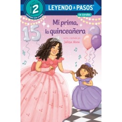 Mi prima, la quinceanera (My Cousin, the Quinceanera Spanish Edition)