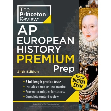 Princeton Review AP European History Premium Prep, 24th Edition: 6 Practice Tests + Digital Practice Online + Content Review