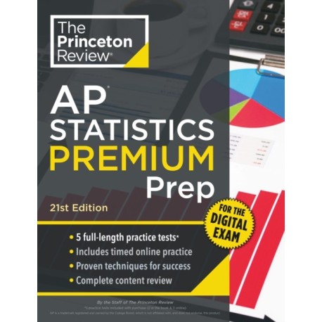 Princeton Review AP Statistics Premium Prep, 21st Edition: 5 Practice Tests + Digital Practice Online + Content Review