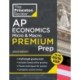 Princeton Review AP Economics Micro & Macro Premium Prep, 22nd Edition: 4 Practice Tests + Digital Practice Online + Content Review