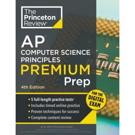 Princeton Review AP Computer Science Principles Premium Prep, 4th Edition: 5 Practice Tests + Digital Practice Online + Content Review