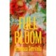 Full Bloom: A Novel