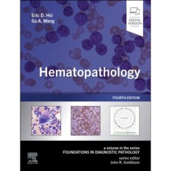 Hematopathology: A Volume in the Series: Foundations in Diagnostic Pathology
